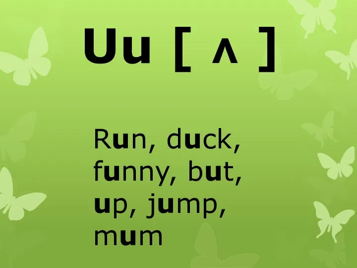 Uu [ ᴧ ] Run, duck, funny, but, up, jump, mum