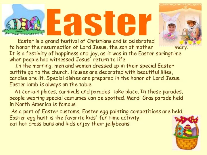 Easter is a grand festival of Christians and is celebrated
