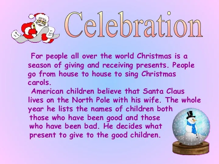 For people all over the world Christmas is a season