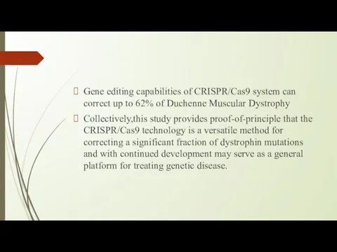 Gene editing capabilities of CRISPR/Cas9 system can correct up to