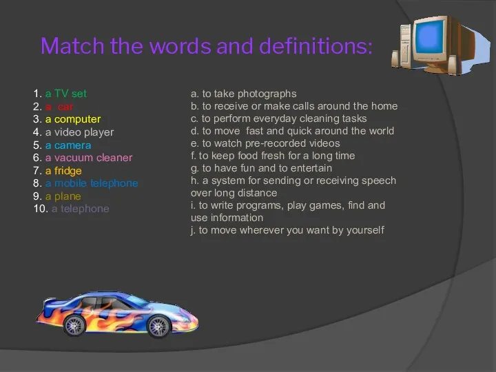 Match the words and definitions: 1. a TV set 2.