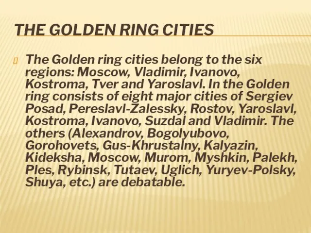 THE GOLDEN RING CITIES The Golden ring cities belong to