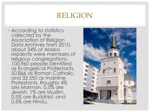 RELIGION According to statistics collected by the Association of Religion