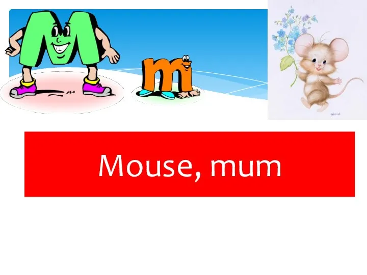 Mouse, mum