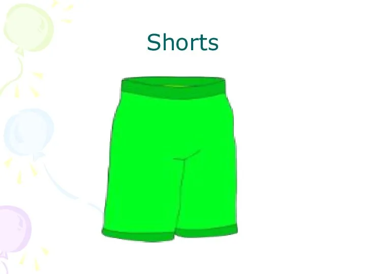 Shorts