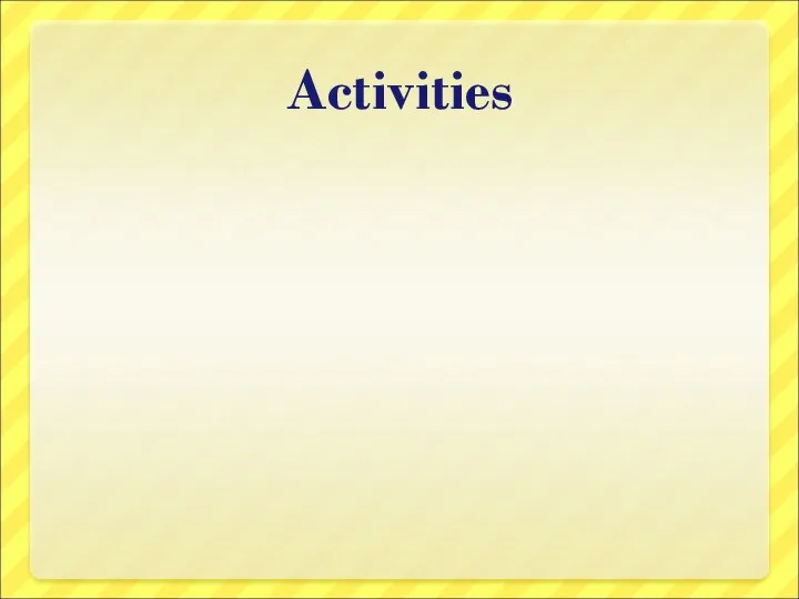 Activities