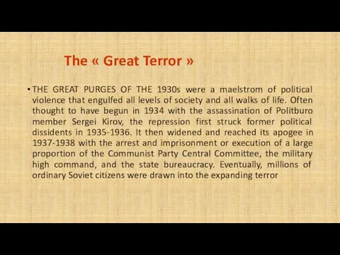 The « Great Terror » THE GREAT PURGES OF THE