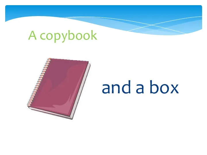 A copybook and a box