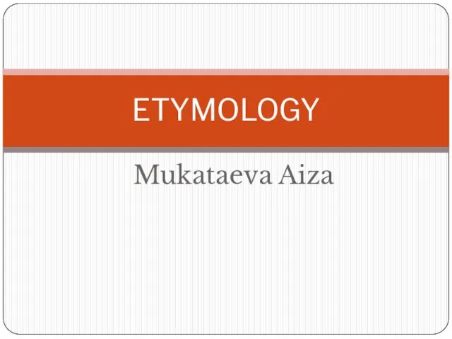 Etymology. Mean of Etymology