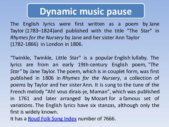 Dynamic music pause The English lyrics were first written as