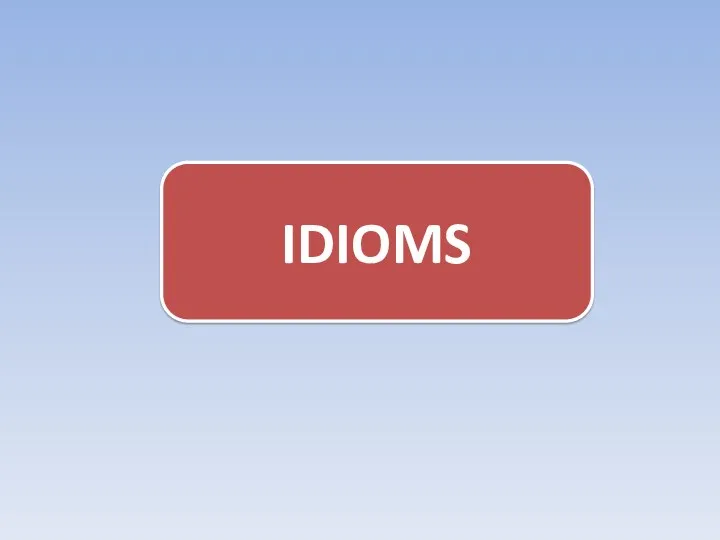 IDIOMS