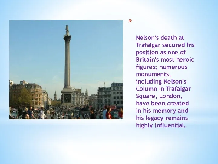 Nelson's death at Trafalgar secured his position as one of Britain's most heroic