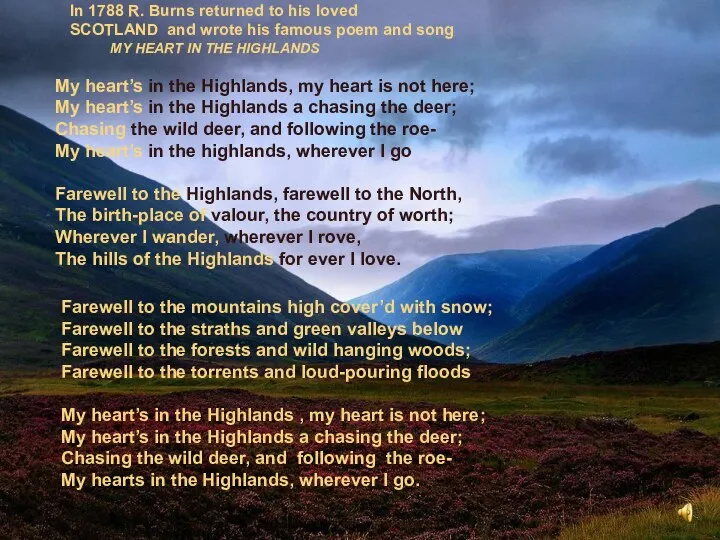 My heart’s in the Highlands, my heart is not here;