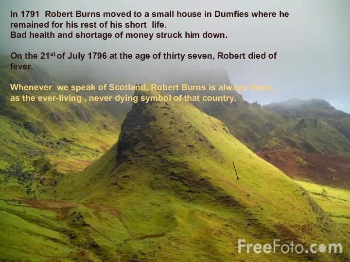 In 1791 Robert Burns moved to a small house in