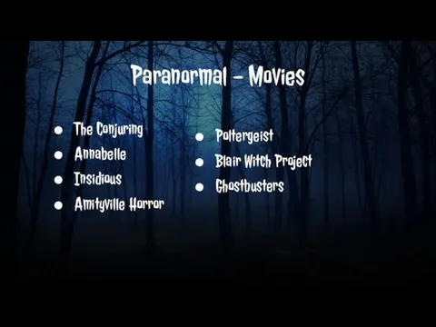 Paranormal - Movies The Conjuring Annabelle Insidious Amityville Horror Poltergeist Blair Witch Project Ghostbusters