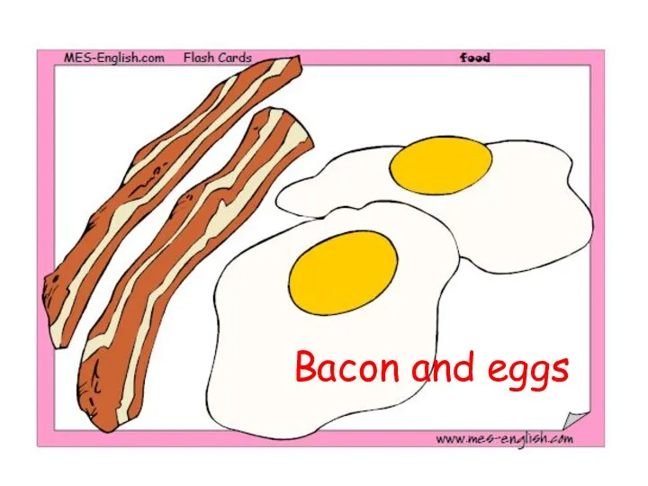 Bacon and eggs