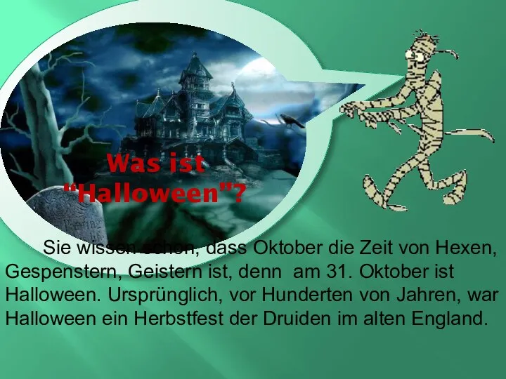 Was ist “Halloween”? Sie wissen schon, dass Oktober die Zeit