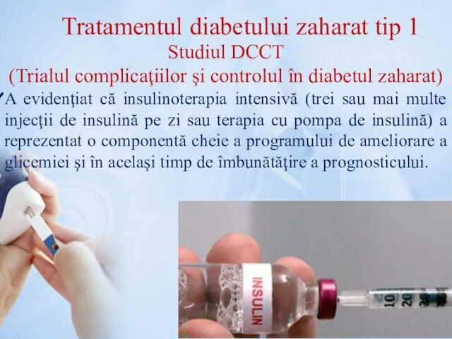 Studiul DCCT (Trialul complicaţiilor şi controlul în diabetul zaharat) A