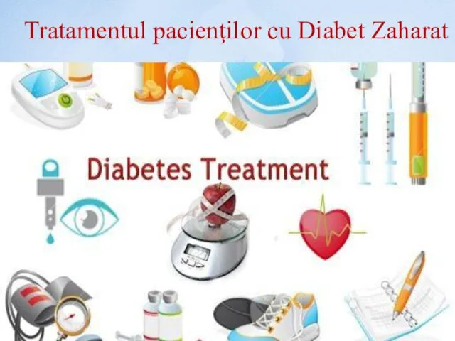 Tratamentul pacienţilor cu Diabet Zaharat