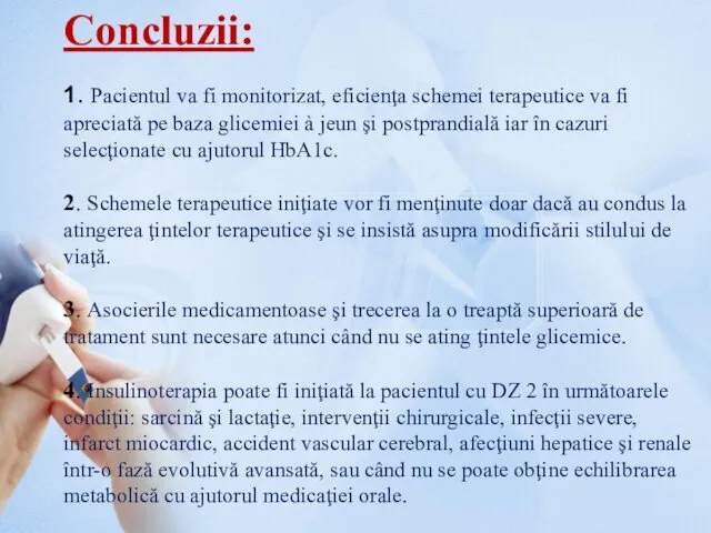 Concluzii: 1. Pacientul va fi monitorizat, eficienţa schemei terapeutice va