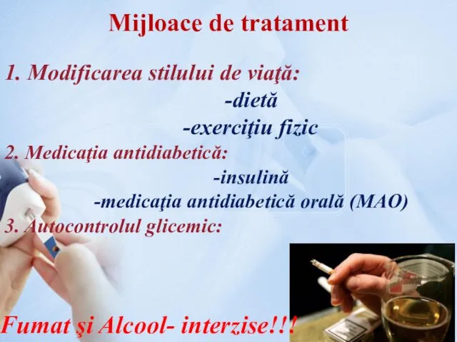 Mijloace de tratament 1. Modificarea stilului de viaţă: -dietă -exerciţiu