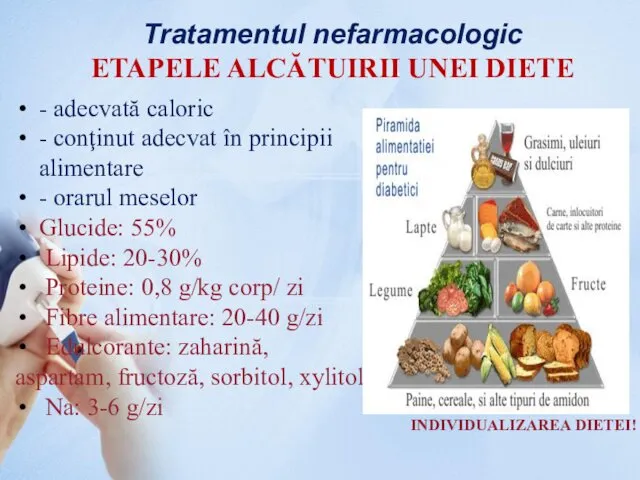 Tratamentul nefarmacologic ETAPELE ALCĂTUIRII UNEI DIETE - adecvată caloric -