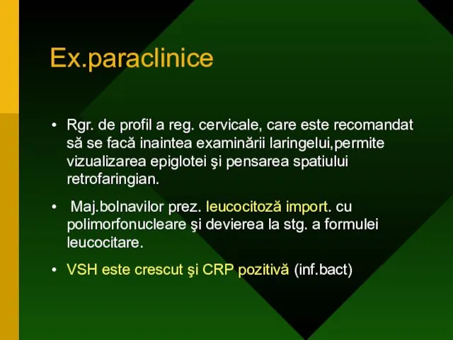 Ex.paraclinice Rgr. de profil a reg. cervicale, care este recomandat