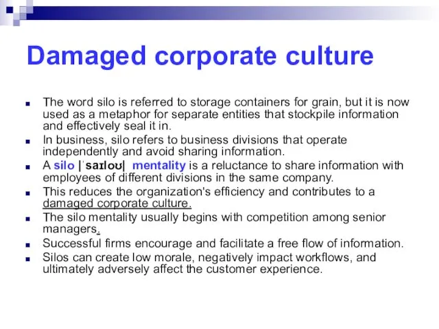 Damaged corporate culture The word silo is referred to storage containers for grain,