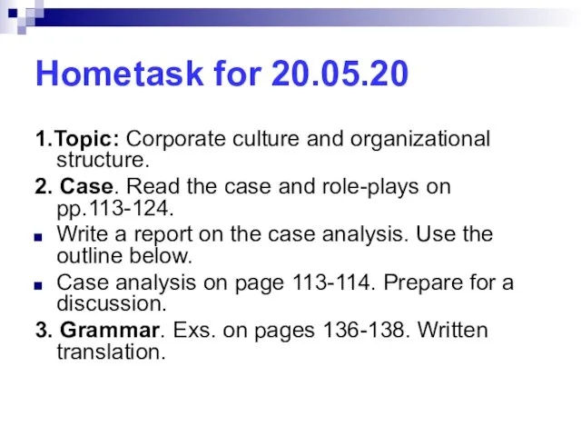 Hometask for 20.05.20 1.Topic: Corporate culture and organizational structure. 2. Case. Read the
