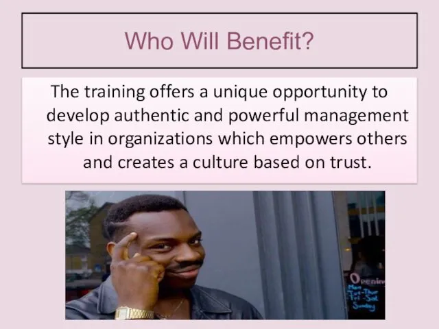 Who Will Benefit? The training offers a unique opportunity to