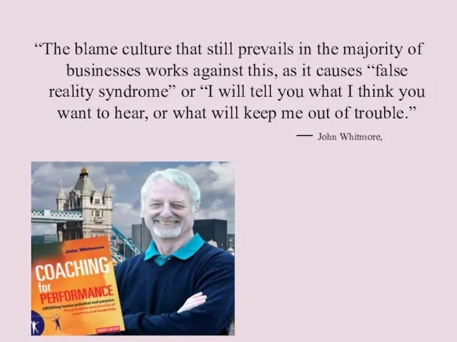 “The blame culture that still prevails in the majority of