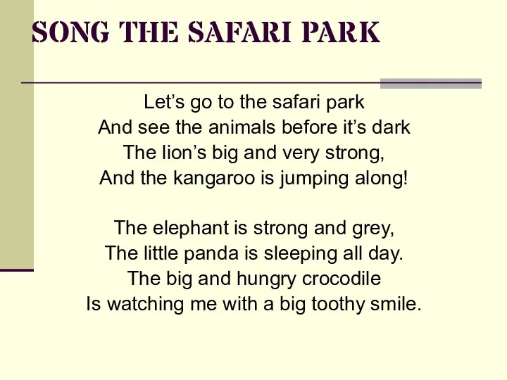 SONG THE SAFARI PARK Let’s go to the safari park