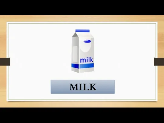 MILK