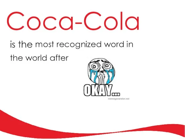 is the Coca-Cola most recognized word in the world after
