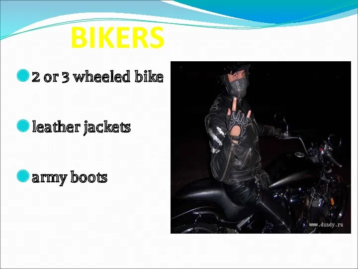 BIKERS 2 or 3 wheeled bike leather jackets army boots