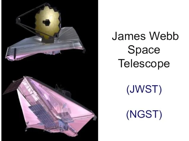 James Webb Space Telescope (JWST) (NGST)