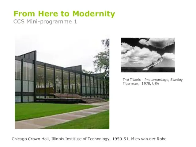 Chicago Crown Hall, Illinois Institute of Technology, 1950-51, Mies van der Rohe From