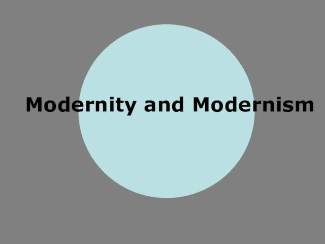 Modernity and Modernism