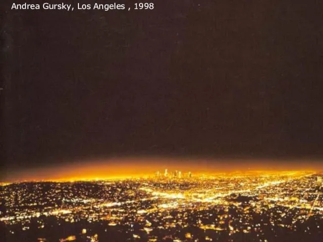 Andrea Gursky, Los Angeles , 1998 Andrea Gursky, Los Angeles , 1998