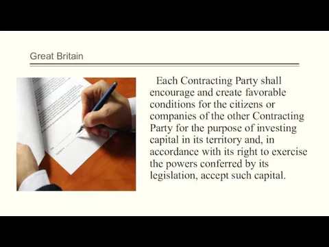 Great Britain Each Contracting Party shall encourage and create favorable