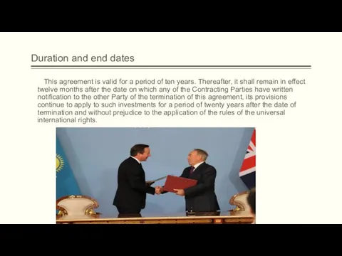 Duration and end dates This agreement is valid for a