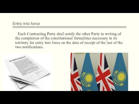 Entry into force Each Contracting Party shall notify the other