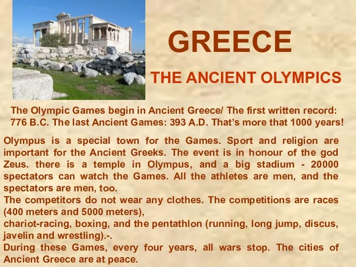 GREECE THE ANCIENT OLYMPICS The Olympic Games begin in Ancient