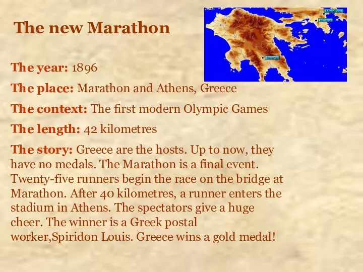The new Marathon The year: 1896 The place: Marathon and