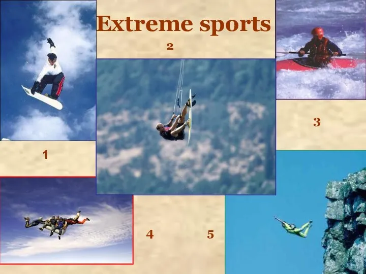 Extreme sports 1 3 2 4 5