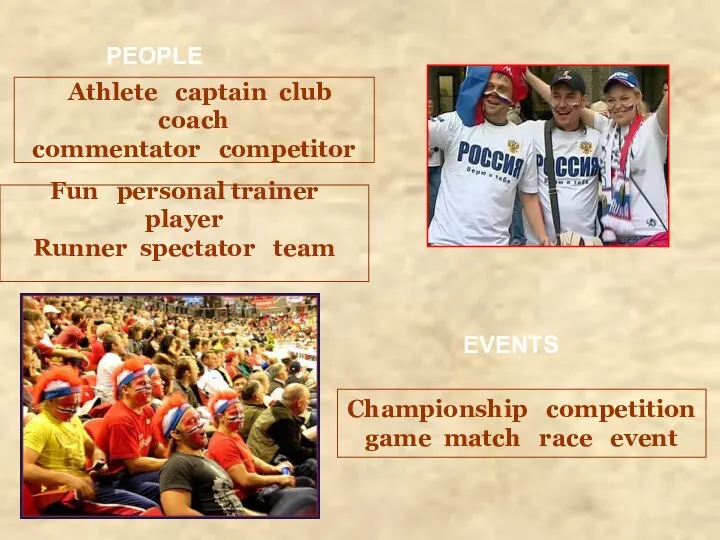 PEOPLE EVENTS Fun personal trainer player Runner spectator team Championship