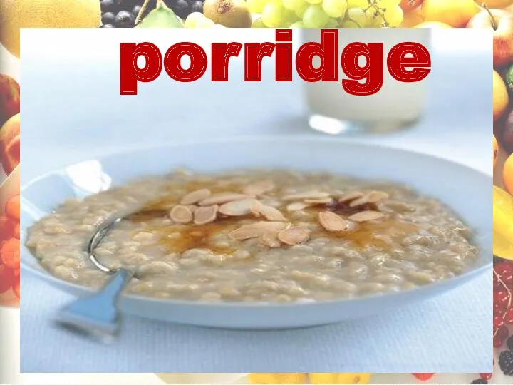 porridge