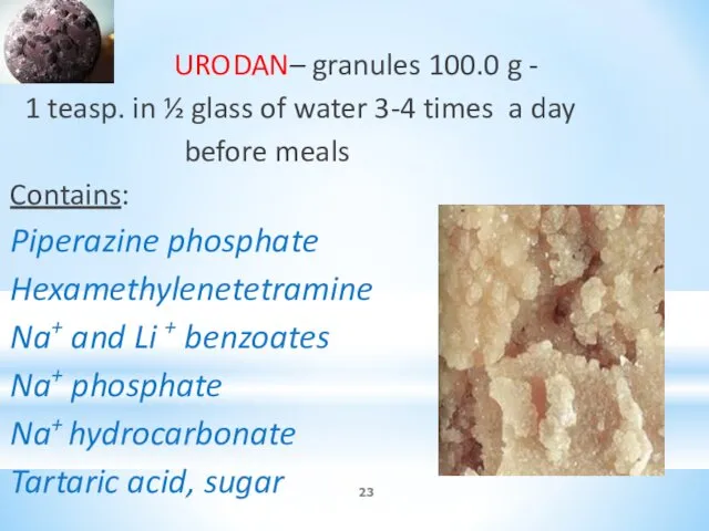 URODAN– granules 100.0 g - 1 teasp. in ½ glass of water 3-4
