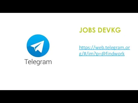 https://web.telegram.org/#/im?p=@findwork JOBS DEVKG