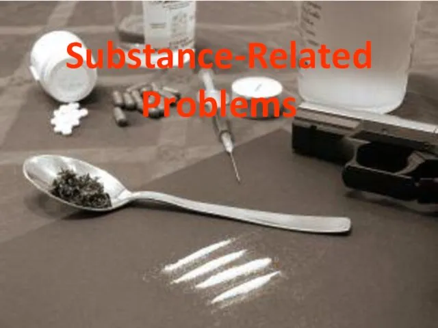 Substance-Related Problems